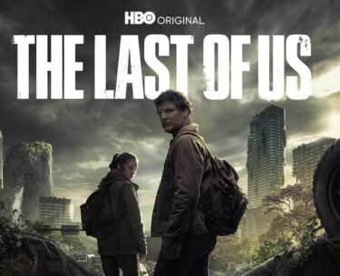 『ラスト･オブ･アス The Last of Us』キャスト･あらすじ解説,HBOの最高ドラマ